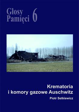 ebook Głosy Pamięci 6. Krematoria i komory gazowe Auschwitz