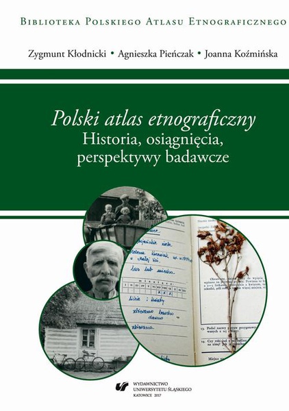 Okładka:&quot;Polski atlas etnograficzny&quot;. Historia, osiągnięcia, perspektywy badawcze 