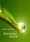ebook Zasmakuj Ducha - Dharma Gabrielle