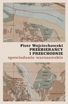 ebook Przebierańcy i przechodnie. Opowiadania warszawskie - Piotr Wojciechowski
