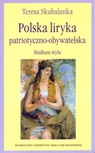 ebook Polska liryka patriotyczno obywatelska - Teresa Skubalanka