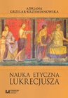 ebook Nauka etyczna Lukrecjusza - Adriana Grzelak-Krzymianowska