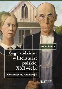 ebook Saga rodzinna w literaturze polskiej XXI wieku. Konwencja czy kontestacja?