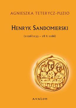 ebook Henryk Sandomierski (1126/1133-18 X 1166)