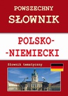 ebook Powszechny słownik polsko-niemiecki. Słownik tematyczny - Opracowanie zbiorowe,Monika von Basse