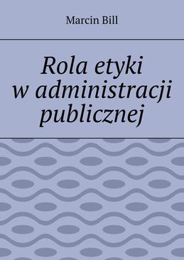 ebook Rola etyki w administracji publicznej
