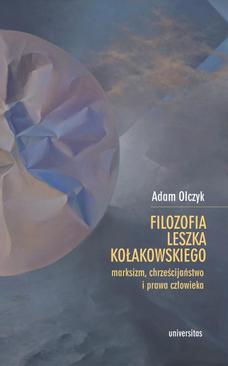ebook Filozofia Leszka Kołakowskiego: marksizm, chrześcijaństwo i prawa człowieka