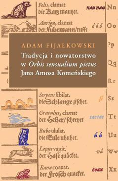 ebook Tradycja i nowatorstwo w Orbis sensualium pictus Jana Amosa Komeńskiego