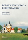 ebook Polska Wschodnia i Orientalizm - Tomasz Zarycki