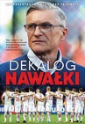 ebook Dekalog Nawałki - Marcin Feddek