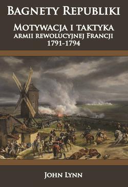 ebook Bagnety Republiki. Motywacja i taktyka armii rewolucyjnej Francji 1791-1794