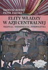 ebook Elity władzy w Azji Centralnej - Piotr Załęski,Tadeusz Bodio