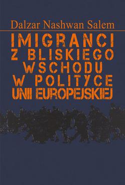 ebook Imigranci z Bliskiego Wschodu w polityce Unii Europejskiej