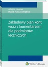 ebook Zakładowy plan kont wraz z komentarzem dla podmiotów leczniczych - Maria Hass-Symotiuk,Bożena Nadolna,Kazimierz Sawicki