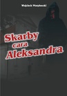 ebook Skarby cara Aleksandra - Wojciech Motylewski
