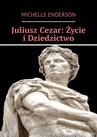 ebook Juliusz Cezar: Życie i Dziedzictwo - Michelle Enderson