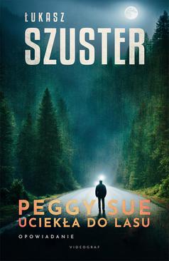 ebook Peggy Sue uciekła do lasu