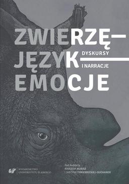 ebook Zwierzę – Język – Emocje. Dyskursy i narracje