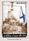 ebook Rosyjska flota wojenna na Bałtyku w latach 1905-1917 - Marek Herma