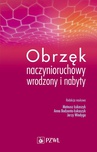 ebook Obrzęk naczynioruchowy wrodzony i nabyty - Mateusz Łukaszyk,Anna Bodzenta-Łukaszyk,Jerzy Windyga