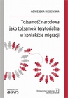 ebook Tożsamość narodowa jako tożsamość terytorialna w kontekście migracji - Agnieszka Bielewska