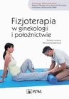 ebook Fizjoterapia w ginekologii i położnictwie - red. Dariusz Szukiewicz