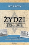ebook Żydzi w drodze do Palestyny 1934-1944 - Artur Patek