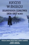 ebook Kryzys w śniegu. Kampania zimowa 1806-1807 - J. Arnold