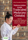 ebook Najskuteczniejsze terapie Tradycyjnej Medycyny Chińskiej - Alicja Kowalska Dorscheid