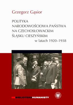 ebook Polityka narodowościowa państwa na czechosłowackim Śląsku Cieszyńskim w latach 1920-1938