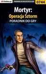 ebook Mortyr: Operacja Sztorm - poradnik do gry - Adam "eJay" Kaczmarek