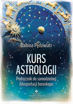 ebook Kurs astrologii. Podręcznik do samodzielnej interpretacji horoskopu