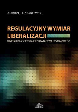 ebook Regulacyjny wymiar liberalizacji