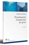 ebook Pozyskiwanie inwestorów do gmin. Wydanie 2 - Wojciech Jarczewski
