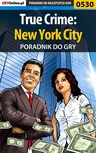 ebook True Crime: New York City - poradnik do gry - Paweł "PaZur76" Surowiec