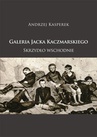 ebook Galeria Jacka Kaczmarskiego. Skrzydło wschodnie - Andrzej Kasperek