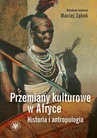 ebook Przemiany kulturowe w Afryce - 