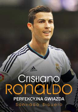 ebook Christiano Ronaldo. Perfekcyjna gwiazda
