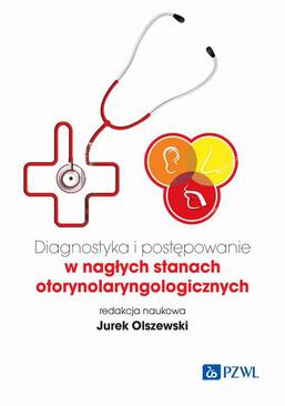 ebook Diagnostyka i postępowanie w nagłych stanach otorynolaryngologicznych