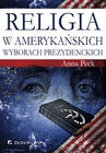 ebook Religia w amerykańskich wyborach prezydenckich - Anna Peck