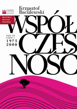 ebook Historia Muzyki Polskiej. Tom VII, cz. 2: Współczesność 1975 - 2000