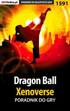 ebook Dragon Ball: Xenoverse - poradnik do gry