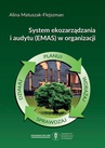 ebook System ekozarządzania i audytu (EMAS) w organizacji - Alina Matuszak-Flejszman