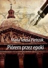 ebook Piórem przez epoki - Maria Teresa Pietrzak