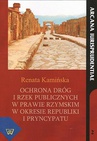 ebook Ochrona dróg i rzek publicznych w prawie rzymskim w okresie republiki i pryncypatu - Renata Kamińska