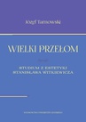 ebook Wielki przełom. Studium z estetyki Stanisława Witkiewicza - Józef Tarnowski