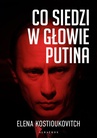 ebook Co siedzi w głowie Putina? - Elena Kostioukovitch