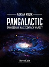 ebook Pangalactic. Zamieszanie na szczytach władzy - Adrian Rosik