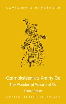 ebook The Wonderful Wizard of Oz. Czarnoksiężnik z Krainy Oz