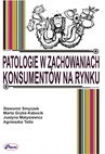 ebook Patologie w zachowaniach konsumentów na rynku - Sławomir Smyczek,Justyna Matysiewicz,Marta Grybś-Kabocik,Agnieszka Tetla
